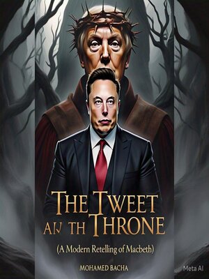 cover image of The Tweet and the Throne (A Modern Retelling of Macbeth)